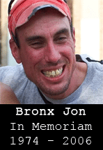 Bronx Jon 1974-2006 RIP